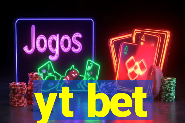 yt bet